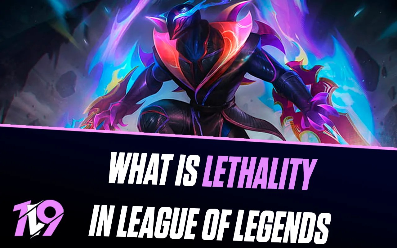 What is Lethality in League of Legends? 1v9